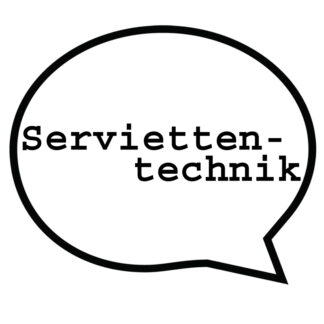 Serviettentechnik
